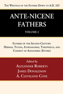 The Ante-Nicene Fathers; Translations of the Writings of the Fathers Down to A.D. 325 Volume 8