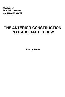 The Anterior Construction in Classical Hebrew - Zevit, Ziony