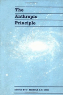 The Anthropic Principle: The Conditions for the Existence of Mankind in the Universe - Bertola, F (Editor), and Curi, U (Editor)