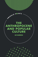 The Anthropocene and Popular Culture