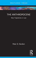 The Anthropocene: New Trajectories in Law