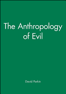The Anthropology of evil