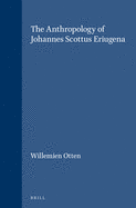 The anthropology of Johannes Scottus Eriugena.