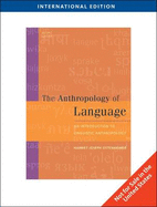 The Anthropology of Language: An Introduction to Linguistic Anthropology - Ottenheimer, Harriet J.