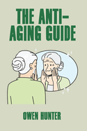 The Anti-Aging Guide