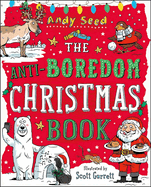 The Anti-Boredom Christmas Book: A fantastically festive, boredom-busting book!