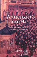 The Anti-Christ's Lewd Hat: Protestants, Papists and Players in Post-Reformation England