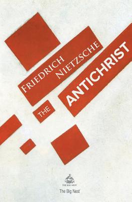 The Antichrist - Nietzsche, Friedrich