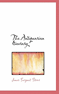 The Antiquarian Itinerary - Storer, James Sargant