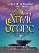 The Anvil Stone - Guler, Kathleen Cunningham