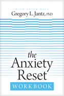 The Anxiety Reset Workbook