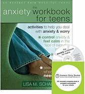 The Anxiety Workbook for Teens: Activities to Help You Deal with Anxiety & Worry