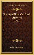 The Aphididae of North America (1901)