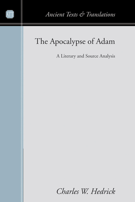 The Apocalypse of Adam - Hedrick, Charles W