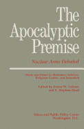 The Apocalyptic Premise: Nuclear Arms Debated