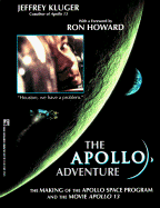 The Apollo Adventure: The Making of the Apollo Space Program and the Movie Apollo 13