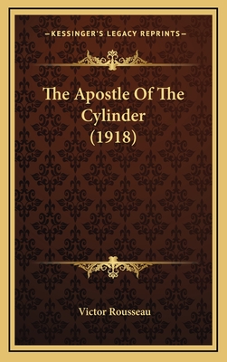 The Apostle of the Cylinder (1918) - Rousseau, Victor