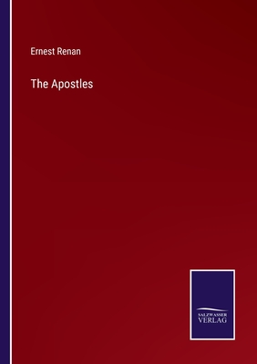 The Apostles - Renan, Ernest