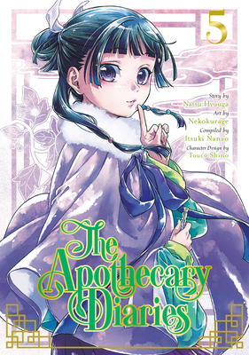 The Apothecary Diaries 05 (Manga) - Hyuuga, Natsu, and Nekokurage, and Nanao, Itsuki (Compiled by)