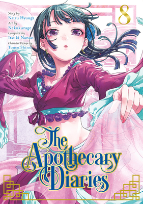 The Apothecary Diaries 08 (Manga) - Hyuuga, Natsu, and Nekokurage, and Nanao, Itsuki (Compiled by)