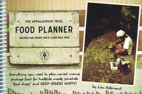 The Appalachian Trail Food Planner: Second Edition: Recipes and Menus for a 2,000-Mile Hike