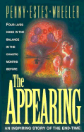 The Appearing: An Inspiring Story of the End-Time