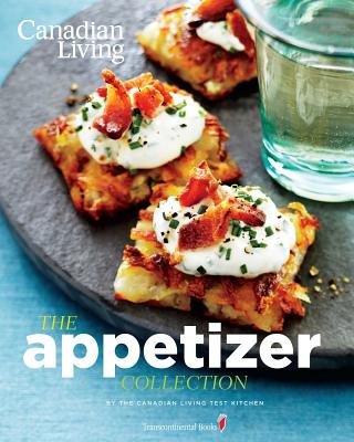 The Appetizer Collection - Canadian Living