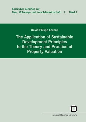 The application of sustainable development principles to the theory and practice of property valuation - Lorenz, David Philipp