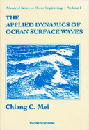 The Applied Dynamics of Ocean Surface Waves