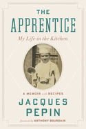 The Apprentice: My Life in the Kitchen