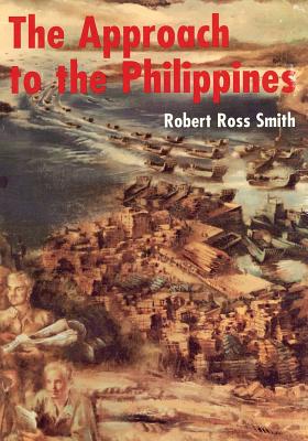 The Approach to the Philippines - Smith, Robert Ross