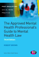 The Approved Mental Health Professionals Guide to Mental Health Law