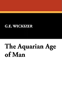 The Aquarian Age of Man