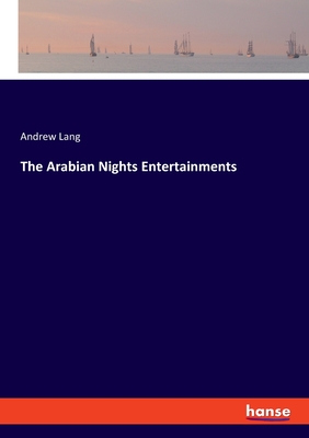 The Arabian Nights Entertainments - Lang, Andrew