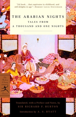 The Arabian Nights: Tales from a Thousand and One Nights - Burton, Richard (Translated by), and Byatt, A. S. (Introduction by)