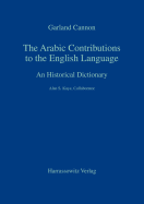 The Arabic Contributions to the English Language: An Historical Dictionary