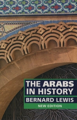 The Arabs in History - Lewis, Bernard
