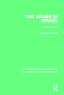 The Arabs in Israel: A Political Study
