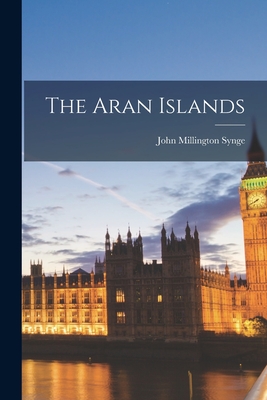 The Aran Islands - Synge, John Millington