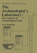 The Archaeologist's Laboratory: The Analysis of Archaeological Data