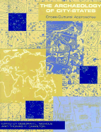 The Archaeology of City-States: Cross-Cultural Approaches - Nichols, Deborah, and Smith, Bruce D (Editor), and McCadams, Robert (Editor)