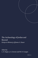 The Archaeology of Jordan and Beyond: Essays in Memory of James A. Sauer