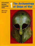 The Archaeology of Ships of War - Bound, Mensun (Editor)