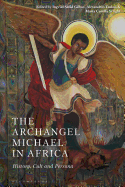 The Archangel Michael in Africa: History, Cult and Persona