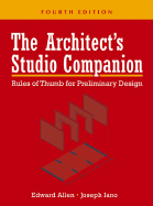 The Architect's Studio Companion: Rules of Thumb for Preliminary Design - Allen, Edward, Aia, and Iano, Joseph