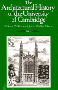 The Architectural History of the University of Cambridge and of the Colleges of Cambridge and Eton (Volume 2)