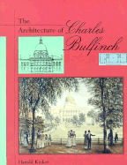 The Architecture of Charles Bulfinch: Enlarged Edition