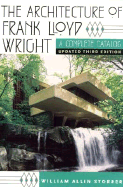 The Architecture of Frank Lloyd Wright: A Complete Catalog - Storrer, William Allin