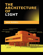 The Architecture of Light: Architectural Lighting Design Concepts and Techniques