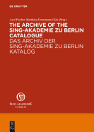 The Archive of the Sing-Akademie Zu Berlin. Catalogue